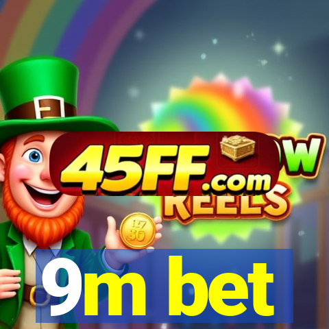 9m bet